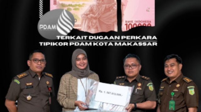 Penyidik Pidsus Kejati Sulsel Menyita Uang Rp. 1,5 M Dalam Perkara Dugaan Tindak Pidana Korupsi Penggunaan Dana PDAM Kota Makassar Untuk Pembayaran Tantiem Dan Bonus Jasa Produksi Tahun 2017 S/D 2019
