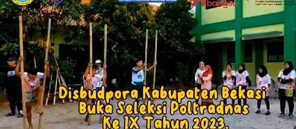Disbudpora Kabupaten Bekasi Buka Seleksi Poltradnas IX