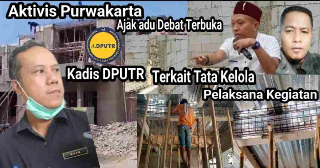 Aktivis Purwakarta tantang Kadis PU Purwakarta debat terkait Tata Kelola Pelaksanaan Kegiatan yang dianggap tidak  profesional