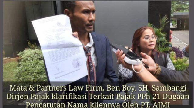 Mata & Partners Law Firm, Ben Boy, SH, Sambangi Dirjen Pajak klarifikasi Terkait Pajak PPh 21 Dugaan Pencatutan Nama kliennya Oleh PT. AJMI