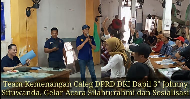 Caleg Nasdem DPRD DKI Dapil 3″ Johnny Situwanda, Gelar Acara Silahturahmi dan Sosialisasi