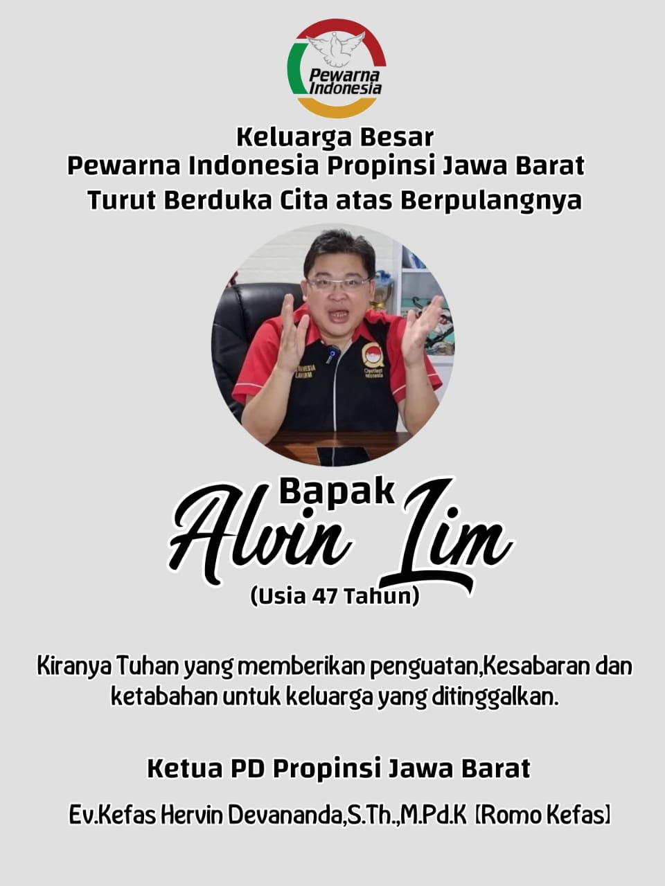 Ketua Pewarna Jabar mengucapkan Turut Berduka Cita Atas BerpulangNYA “ALVIN LIM”