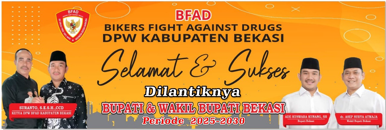 DPW BFAD Ucapkan Selamat Dilantiknya Bupati dan Wakil Bupati  Bekasi Ade Kuswara Kunang dan dr.Asep Suryaatmaja  