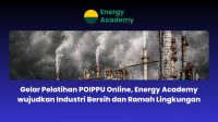 Gelar Pelatihan POIPPU Online, Energy Academy wujudkan Industri Bersih dan Ramah Lingkungan