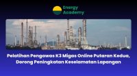 Pelatihan Pengawas K3 Migas Online Putaran Kedua, Dorong Peningkatan Keselamatan Lapangan