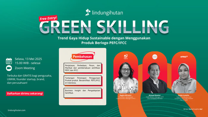 Dorong Gaya Hidup Berkelanjutan, Green Skilling 18 Bahas Peran Sertifikasi PEFC/IFCC