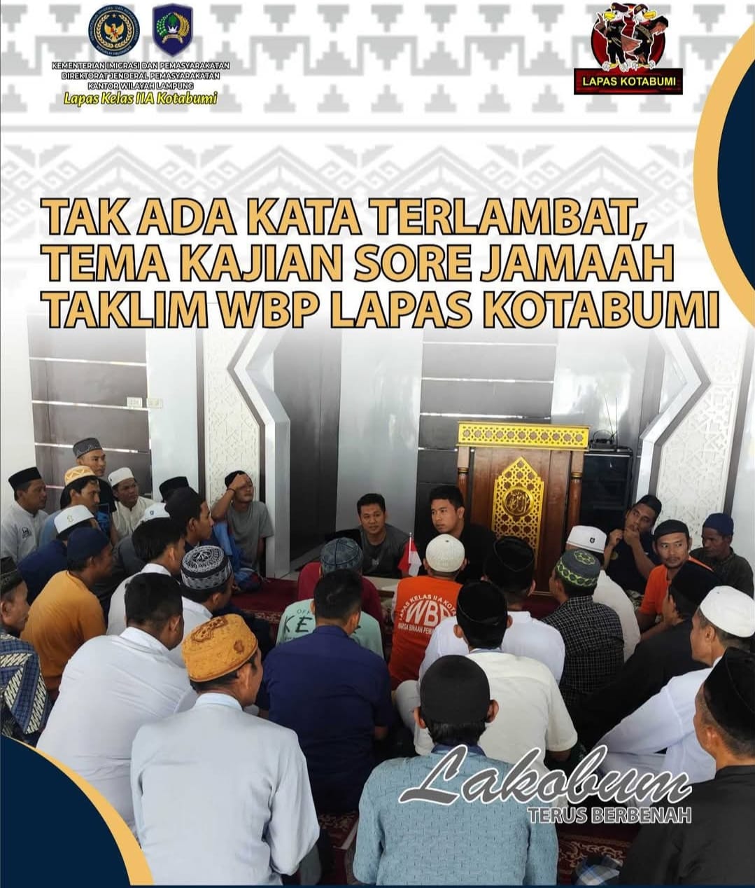 Tak Ada Kata Terlmbat!! Lapas Kotabumi Gencar Berikan Pembinaan dengan Menggelar Pengajian Rutin Warga Binaan 