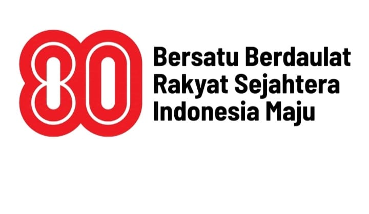 HUT RI 80 – Bersatu Berdaulat Rakyat Sejahtera Indonesia Maju “Tanpa Kalimat Rakyat Kecil Tak Merdeka!”