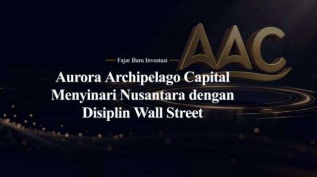 AAC (Aurora Archipelago Capital): Memvalidasi Kekuatan Pertumbuhan Pasar Negara Berkembang