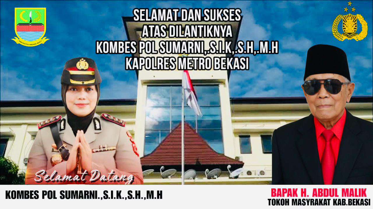 TOKOH KABUPATEN BEKASI, Bapak H. Abdul Malik, Ucapkan Selamat Datang Kapolres Metro Bekasi KBP Sumarni dan Terima Kasih KBP Mustopa