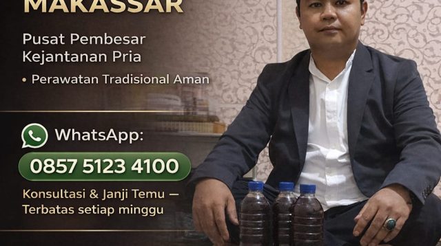 Pengobatan Alat Vital Makassar H.Abdulazis Atasi Lemah Syahwat Resmi