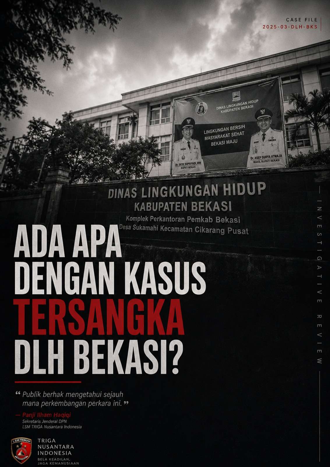 Ada Apa dengan Kasus Tersangka DLH Bekasi? Usai Surati BPPHLHK, TRIGA Nusantara Siap Bawa Persoalan ke Kejagung dan KPK