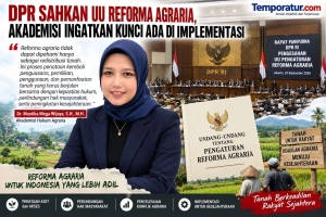 Foto Ilustrasi : DPR Sahkan UU Reforma Agraria, Akademisi Ingatkan Kunci Ada di Implementasi