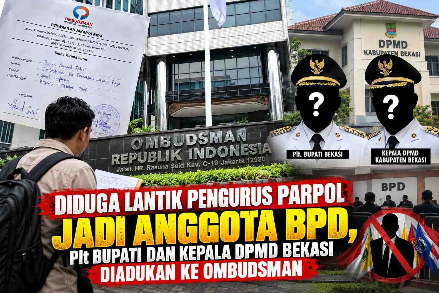 Keterangan foto : Diduga Lantik Pengurus Parpol Jadi Anggota BPD, Plt Bupati dan Kepala DPMD Bekasi Dilaporkan ke Ombudsman,Kamis, 1/10/2026