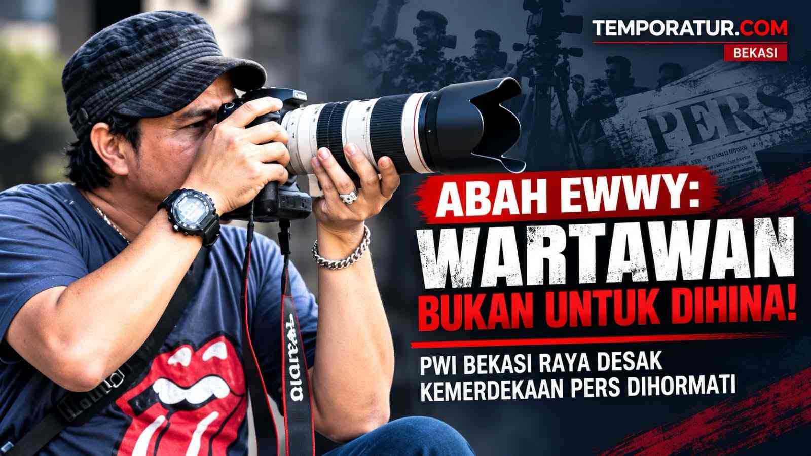 Keterangan foto : Abah Ewwy: Wartawan Bukan untuk Dihina! PWI Bekasi Raya Desak Kemerdekaan Pers Dihormati (ft: Abah Ewwy)