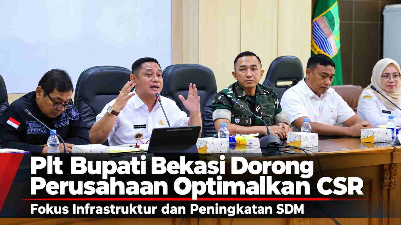 Keterangan foto: Plt Bupati Bekasi Dorong Perusahaan Optimalkan CSR untuk Infrastruktur dan Peningkatan SDM