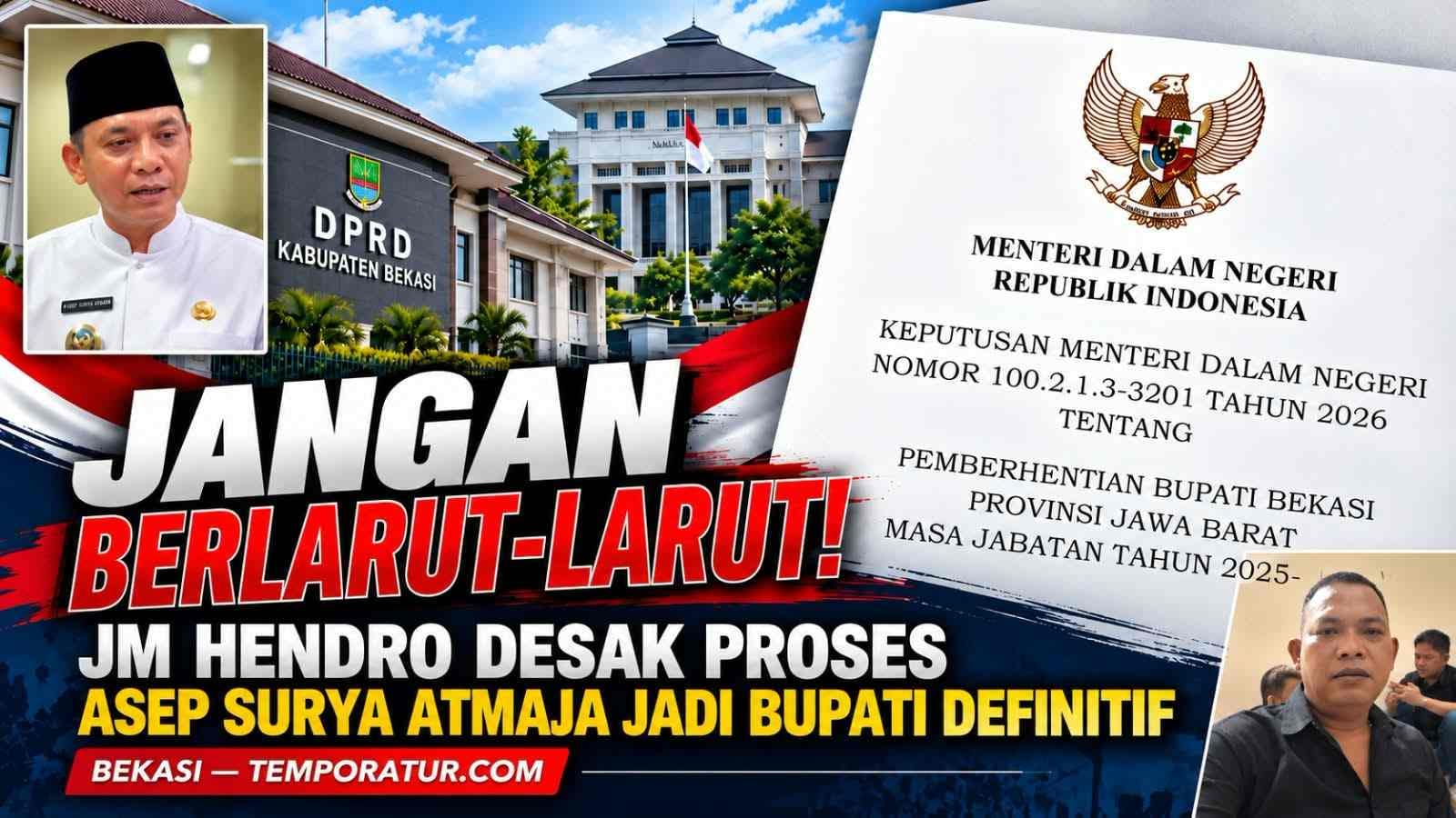 Keterangan foto : Jangan Berlarut-larut, JM Hendro Desak DPRD Proses Asep Surya Atmaja Jadi Bupat Bekasi Definitif